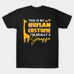 This Is My Human Costume Im Really A Giraffe Halloween T-Shirt